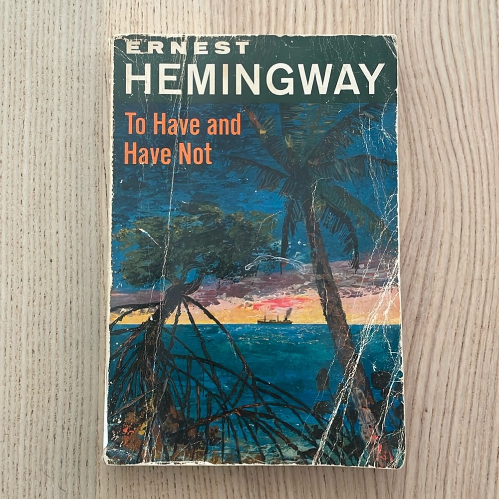 Ernest Hemingway “to have and have not” book